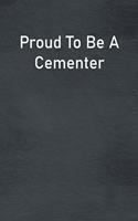 Proud To Be A Cementer