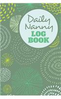 Daily Nanny Logbook - 4 Months of Sheets to Record Baby Feeds, etc.: Report Infant Care, Sleep, Diaper Change to Parents, Letter Size: 8.5 x 11 inch; 21.59 x 27.94 cm
