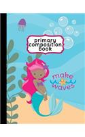 Mermaid Primary Composition Book - Handwriting Paper: Mermaid Notebook For Girls, Primary Composition Notebook K-2, Primary Composition Books, Handwriting Notebook (Top Line, Dotted Mid-Line, Baseline) 