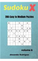 Sudoku X Puzzles - 200 Easy to Medium 9x9 vol.6