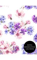 Hotel Reservation Log Book: Hotel Reservations Organizer- Guest House Booking Record Registry -Room Reservations Log Book -B&B Guest Notebook Template- Beach Guest Management S