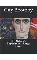 Dr. Nikola's Experiment: Large Print