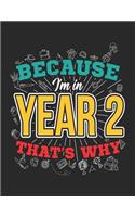 Because I'm in Year 2 That's Why