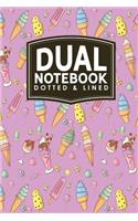 Dual Notebook - Dotted & Lined: (132 Dual Notebook - Dotted & Lined)