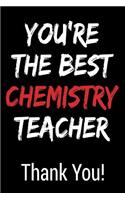 You're the Best Chemistry Teacher Thank You!