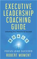 Executive Leadership Coaching Guide