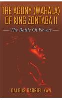The Agony (Wahala) of King Zontaba II
