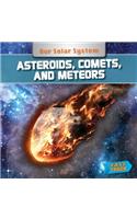 Asteroids, Comets, and Meteors: (Fast Track: Our Solar System)