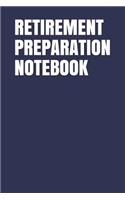 Retirement Preparation Notebook