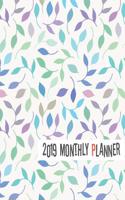 2019 Monthly Planner: Yearly Monthly Weekly 12 Months 365 Days Planner, Calendar Schedule, Appointment, Agenda, Meeting