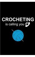 Crocheting Is Calling You: Funky Gift for Crochet Lovers Who Have Everything Crochet Themed Journal Novelty Gift, Small Blank Lined Notebook
