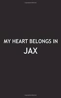 My Heart Belongs in Jax: A 6x9 Inch Matte Softcover Journal Notebook with 120 Blank Lined Pages and a Positive Hometown or Travel Cover Slogan