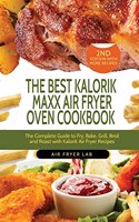 The Best Kalorik Maxx Air Fryer Oven Cookbook