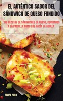 El Autentico Sabor del Sandwich de Queso Fundido