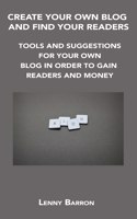 Create Your Own Blog and Find Your Readers