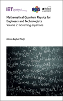 Mathematical Quantum Physics for Engineers and Technologists: Governing Equations