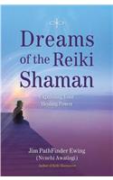 Dreams of the Reiki Shaman