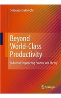 Beyond World-Class Productivity