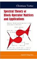 Spectral Theory of Block Operator Matrices and Applications
