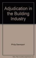Adjudication in the Building Industry
