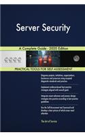 Server Security A Complete Guide - 2020 Edition