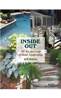 Inside Out: The Art and Craft of Home Landscaping