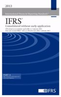 International Financial Reporting Standards IFRS 2013 Consolidated without early application (Blue Book) (2013 International Financial Reporting ... with an Effective Date After 1 January 2013.)