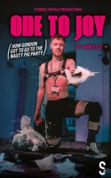 Ode to Joy (How Gordon Got to Go to the Nasty Pig Party)