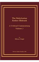 Babylonian Esther Midrash: A Critical Commentary, Volume 3