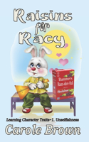 Raisins for Racy