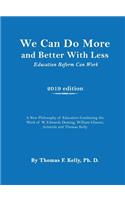 We Can Do More and Better With Less