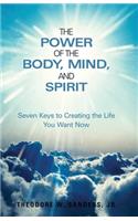 Power of the Body, Mind, and Spirit