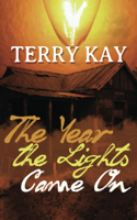 Year the Lights Came on
