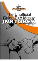 Unofficial Guide To A Messy Inktober, Year One