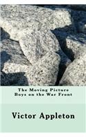 The Moving Picture Boys on the War Front