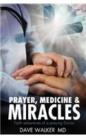 Prayer, Medicine and Miracles