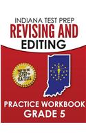 Indiana Test Prep Revising and Editing Practice Workbook Grade 5: Preparation for the Istep+ English/Language Arts Tests