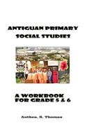 Antiguan Primary Social Studies Workbook for Grades 5 and 6