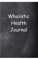 Wholistic Health Journal Chalkboard Design: (Notebook, Diary, Blank Book)