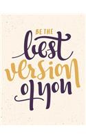 Be the Best Version of You: A Motivation and Inspirational Quotes Journal Book with Coloring Pages Inside (Flower, Animals and Cute Pattern)Gifts for Men/Women/Teens/Seniors