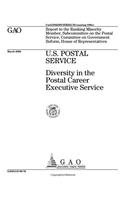 U.S. Postal Service: Diversity in the Postal Career Executive Service
