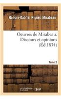 Oeuvres de Mirabeau. Discours Et Opinions Tome 2
