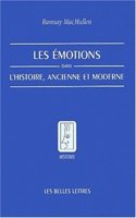 Les Emotions Dans l'Histoire, Ancienne Et Moderne