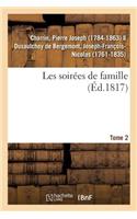 Les Soirées de Famille. Tome 2