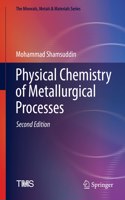 Physical Chemistry of Metallurgical Processes, Second Edition