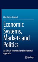 Economic Systems, Markets and Politics