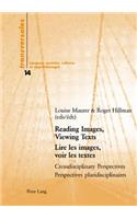 Reading Images, Viewing Texts Lire Les Images, Voir Les Textes
