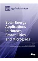 Solar Energy Applications in Houses, Smart Cities and Microgrids