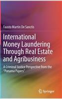 International Money Laundering Through Real Estate and Agribusiness