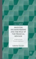 Investor Decision-Making and the Role of the Financial Advisor